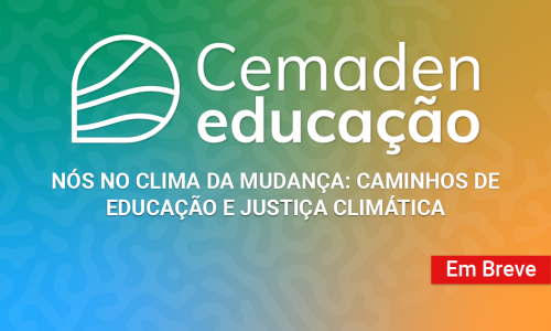 Nós no Clima da Mudança: Caminhos de Educação e Justiça Climática