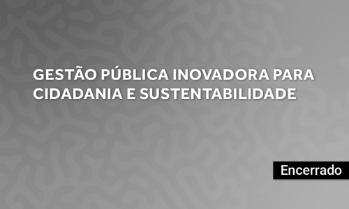 Gestão Pública Inovadora para Cidadania e Sustentabilidade